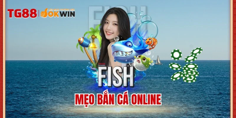 Mẹo bắn cá online